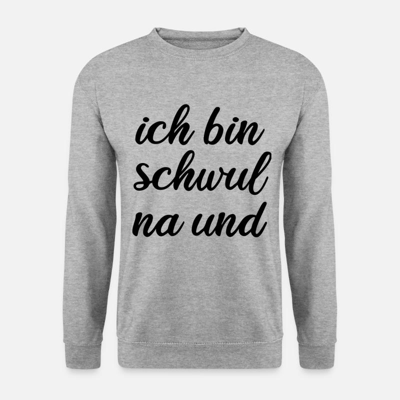 Ich bin schwul na und - Unisex Pullover - Weißgrau meliert