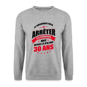 JE N'AI QUE 30 ANS POUR ARRÊTER LES CONNERIES - Sweat-shirt Unisexe - gris chiné - Devant - Alina (178cm) & Michal (187cm)