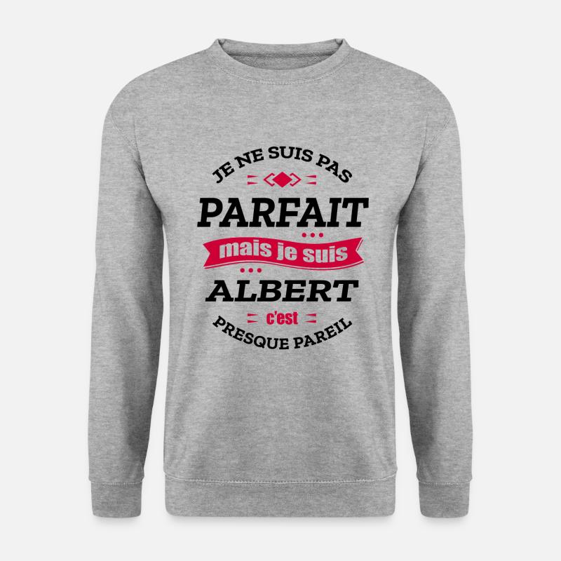ALBERT PARFAIT - PRENOM ALBERT - Sweat-shirt Unisexe - gris chiné