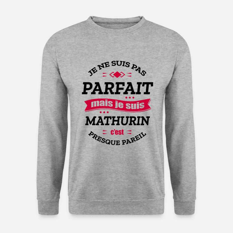 MATHURIN PARFAIT - PRENOM MATHURIN - Sweat-shirt Unisexe - gris chiné