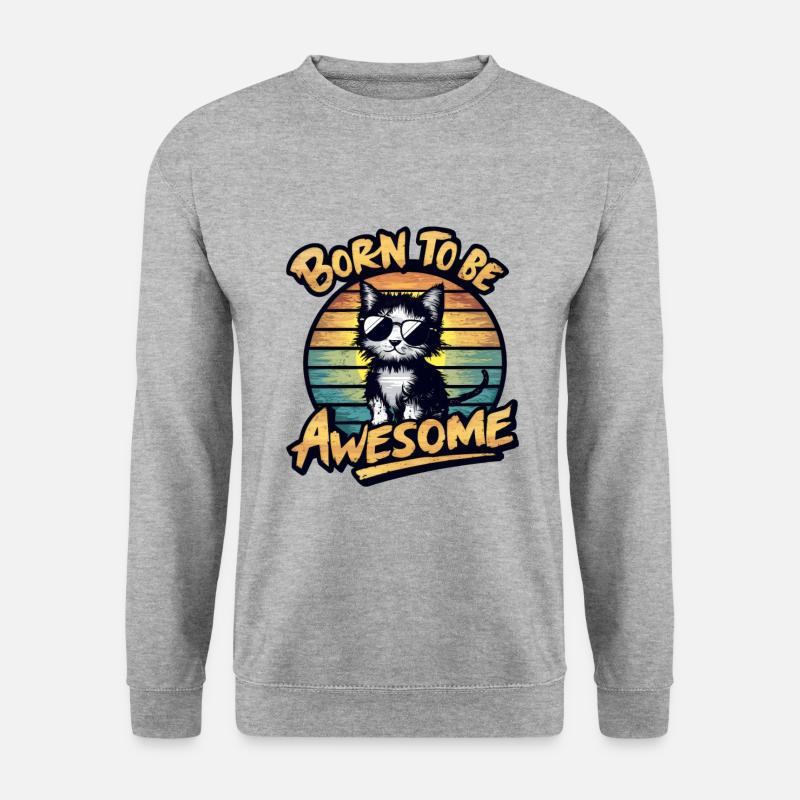 Born to Be Awesome: Das Selbstvertrauen einer Katze - Unisex Pullover - Weißgrau meliert