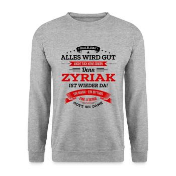 ALLES WIRD GUT, DIE LEGENDE ZYRIAK IST DA - Unisex Pullover - Weißgrau meliert - Vorne - Alina (178cm) & Michal (187cm)