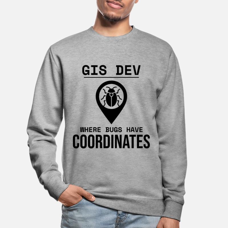 GIS Dev Debugging Coordinates Geospatial Bug Unisex Sweatshirt