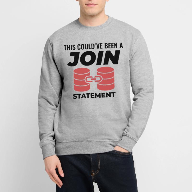 SQL Join Database Statement Programming Data Unisex Sweatshirt