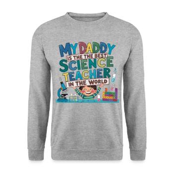 Mon père est le meilleur professeur de sciences - Sweat-shirt Unisexe - gris chiné - Devant - Alina (178cm) & Michal (187cm)