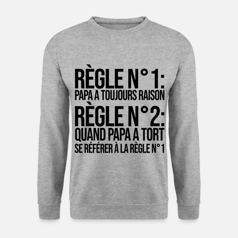 Daddy always Reason - Unisex Sweatshirt - salt & pepper