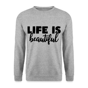 life is beautiful motivation life quote - Unisex Sweatshirt - salt & pepper - Front - Alina (178cm) & Michal (187cm)