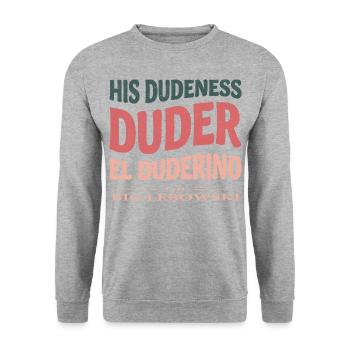 The Big Lebowski His Dudeness, Duder, El Duderino - Unisex Sweatshirt - salt & pepper - Front - Alina (178cm) & Michal (187cm)