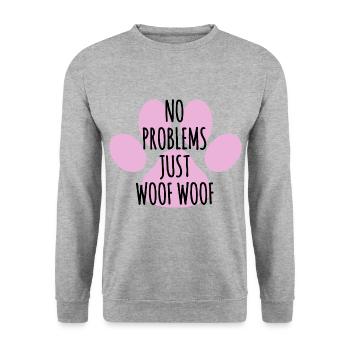 No Problems, Just Woof Woof : Funny Dog Quote - Unisex Sweatshirt - salt & pepper - Front - Alina (178cm) & Michal (187cm)