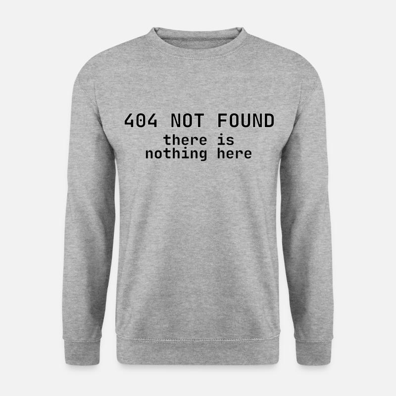 404 Not Found Nothing Here - Unisex Sweatshirt - salt & pepper