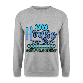My House Was Clean Yesterday Sorry You Missed It 3 - Unisex Sweatshirt - salt & pepper - Front - Alina (178cm) & Michal (187cm)