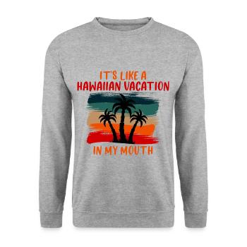 It's Like A Hawaiian Vacation In My Mouth 4 - Unisex Pullover - Weißgrau meliert - Vorne - Alina (178cm) & Michal (187cm)