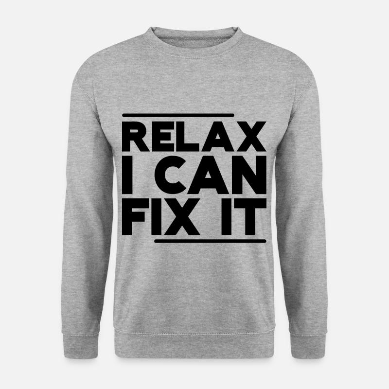 Relax I Can Fix It - Unisex Sweatshirt - salt & pepper