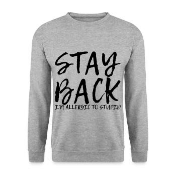 Stay Back, I'm Allergic To Stupid 9 - Unisex Sweatshirt - salt & pepper - Front - Alina (178cm) & Michal (187cm)
