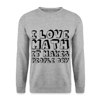 I Love Math, It Makes People Cry - Unisex Sweatshirt - salt & pepper - Front - Alina (178cm) & Michal (187cm)