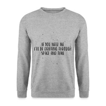 Je vais dériver dans l’espace et le temps - Sweat-shirt Unisexe - gris chiné - Devant - Alina (178cm) & Michal (187cm)