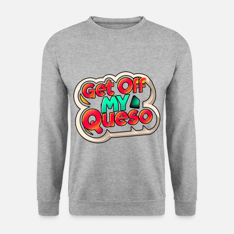 Get Off My Queso 9 - Unisex Pullover - Weißgrau meliert