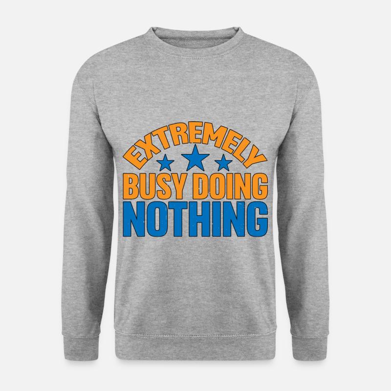 Extremely Busy Doing Nothing 5 - Unisex Sweatshirt - salt & pepper