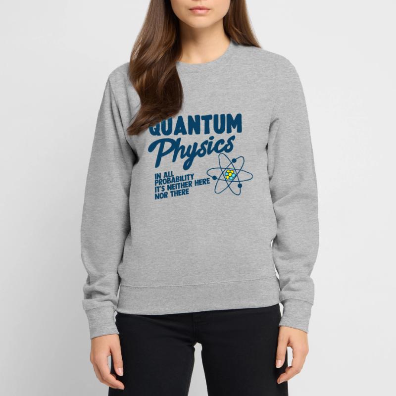 Quantum physics Physics Atom molecule Unisex Sweatshirt