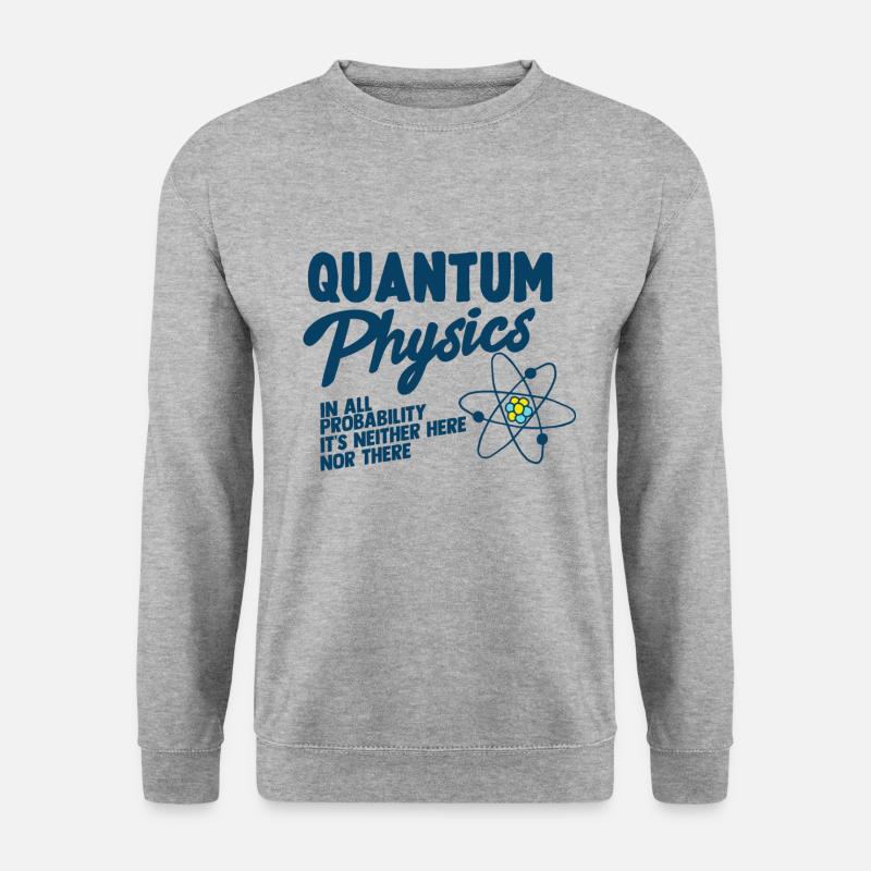 Quantum physics Physics Atom molecule - Unisex Sweatshirt - salt & pepper