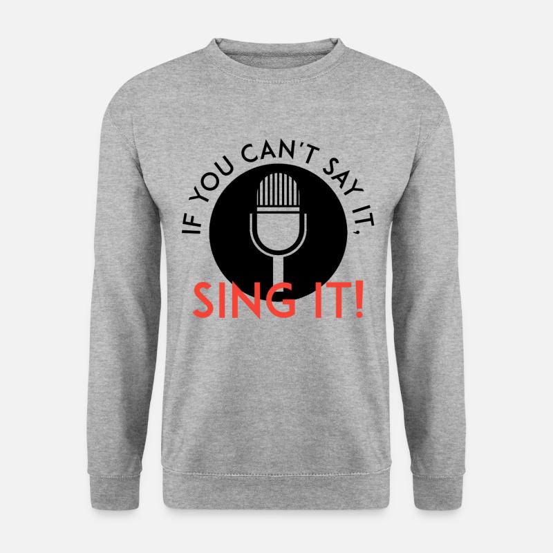 Sing it - Unisex Sweatshirt - salt & pepper
