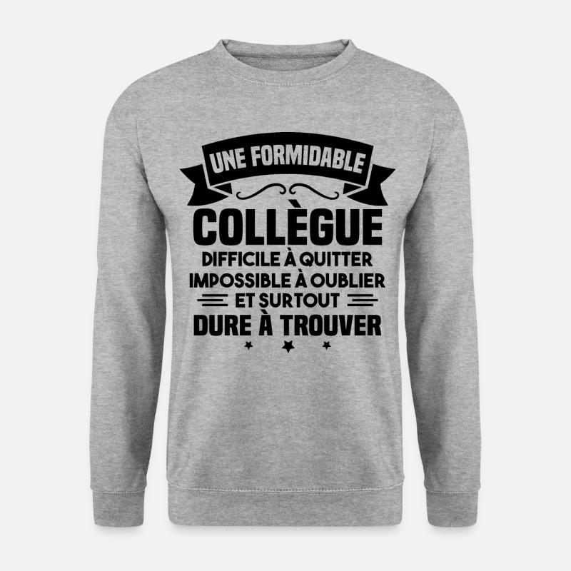 Une formidable collègue difficile - Sweat-shirt Unisexe - gris chiné