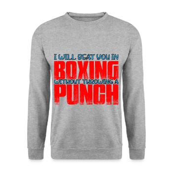 Will Beat You In Boxing Without Throwing A Punch 4 - Unisex Pullover - Weißgrau meliert - Vorne - Alina (178cm) & Michal (187cm)