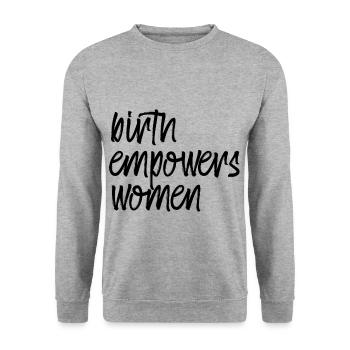 La naissance autonomise les femmes 4 - Sweat-shirt Unisexe - gris chiné - Devant - Alina (178cm) & Michal (187cm)