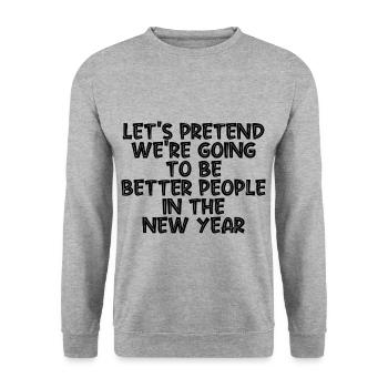Nous allons être de meilleures personnes dans la nouvelle année - Sweat-shirt Unisexe - gris chiné - Devant - Alina (178cm) & Michal (187cm)