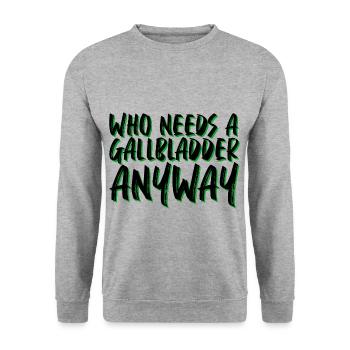 Who Needs A Gallbladder Anyway 4 - Unisex Sweatshirt - salt & pepper - Front - Alina (178cm) & Michal (187cm)