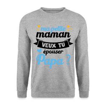 Ma Petite Maman Veux Tu Épouser Papa Cadeau Maman - Sweat-shirt Unisexe - gris chiné - Devant - Alina (178cm) & Michal (187cm)