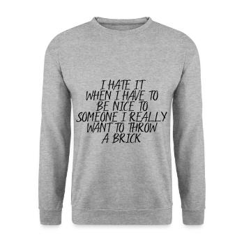 I Hate It When I Have To Be Nice To Someone 4 - Unisex Pullover - Weißgrau meliert - Vorne - Alina (178cm) & Michal (187cm)
