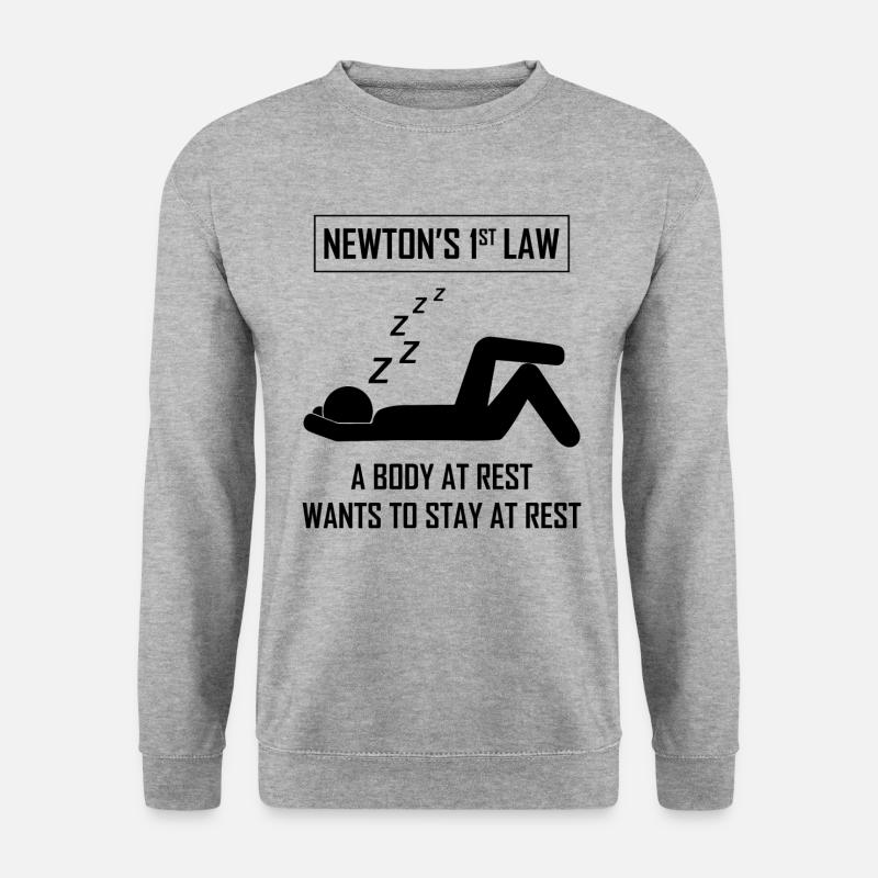 Wissenschaft Humor Lustiges Sagen Newtons 1. Gesetz - Unisex Pullover - Weißgrau meliert