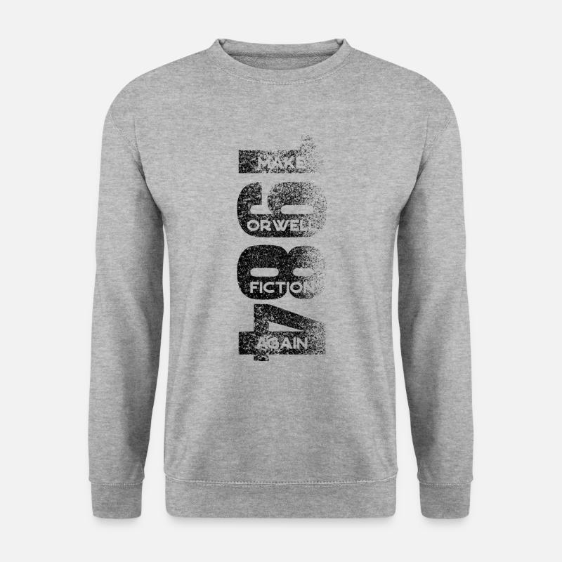 1984 - make Orwell fiction again - Unisex Sweatshirt - salt & pepper