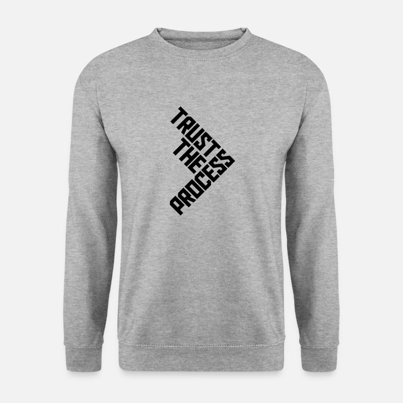 faire confiance au processus Devis - Sweat-shirt Unisexe - gris chiné