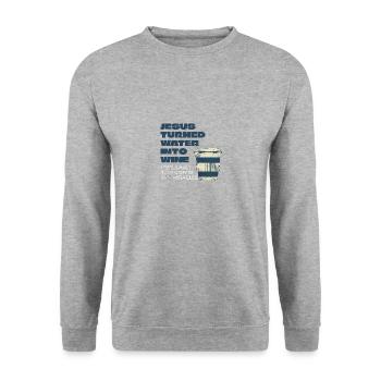 Christlicher Kaffee Lustig Jesus Verwandelt Wasser - Unisex Pullover - Weißgrau meliert - Vorne - Alina (178cm) & Michal (187cm)