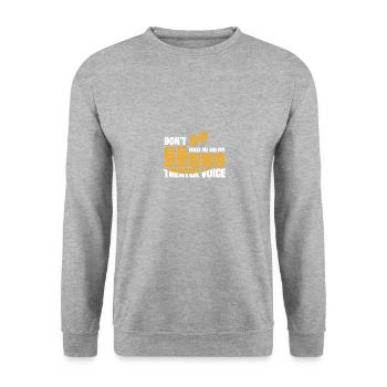DON'T MAKE ME USE MY THEATER VOICE Geschenke - Unisex Pullover - Weißgrau meliert - Vorne - Alina (178cm) & Michal (187cm)