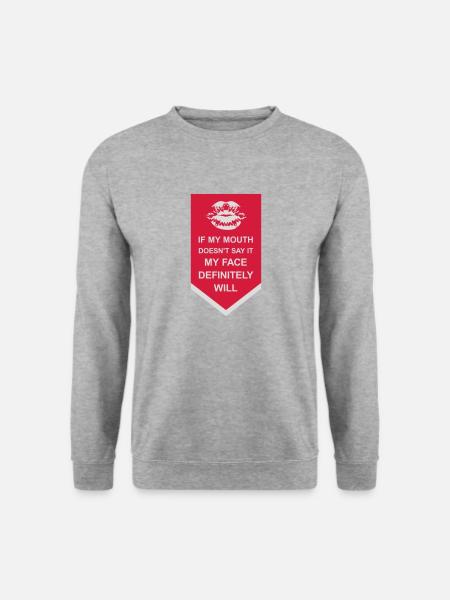 my face definitely will - Unisex Pullover - Weißgrau meliert