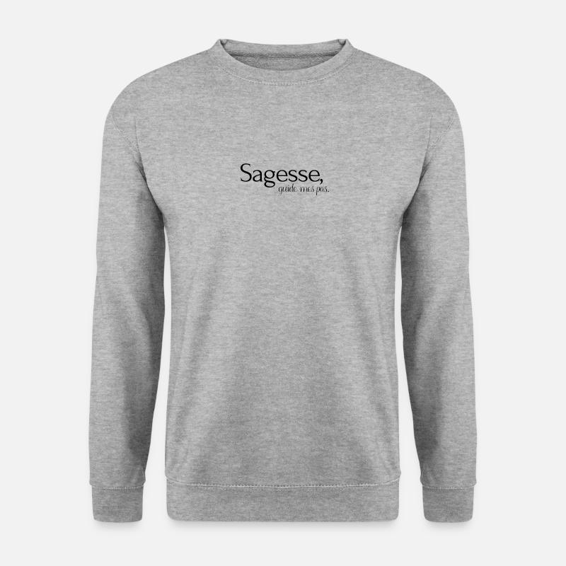Sagesse, guide mes pas. - Sweat-shirt Unisexe - gris chiné