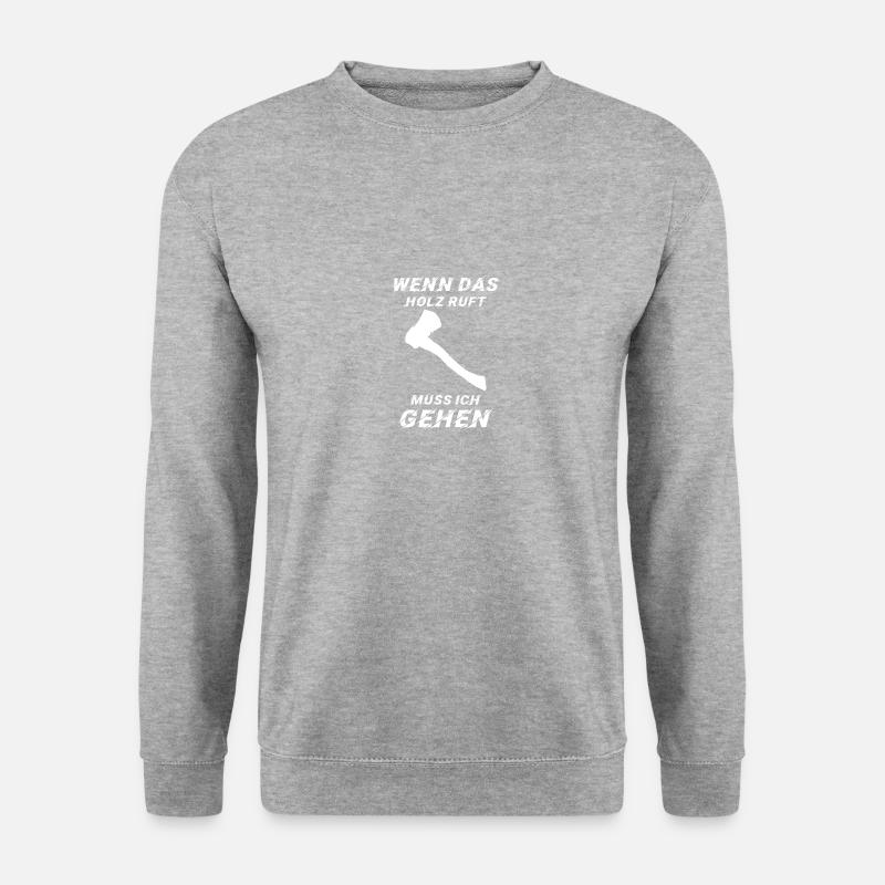 Axt Wenn das Holz ruft muss ich gehen Holz Spruch - Unisex Pullover - Weißgrau meliert
