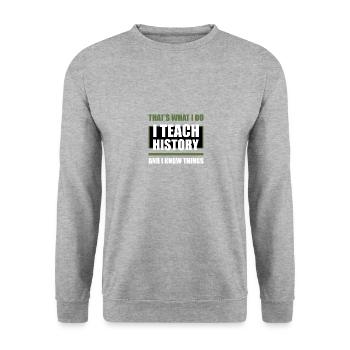 I Teach And I Know Things Teacher - Unisex Pullover - Weißgrau meliert - Vorne - Alina (178cm) & Michal (187cm)