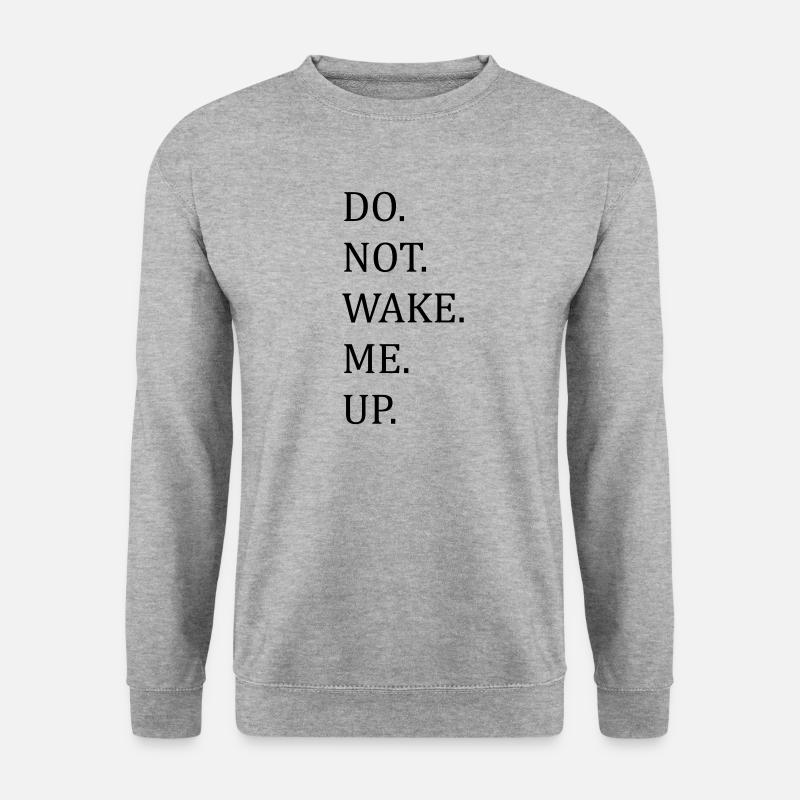 Do Not Wake Me Up - Unisex Pullover - Weißgrau meliert