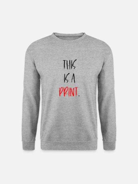 Dies ist ein PRINT. Lustiges Meme - Unisex Pullover - Weißgrau meliert