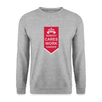 Personne ne s’en soucie de travailler plus dur - Sweat-shirt Unisexe - gris chiné - Devant - Alina (178cm) & Michal (187cm)