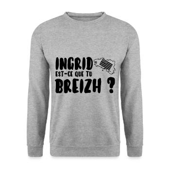 Ingrid est-ce que tu breizh? - Sweat-shirt Unisexe - gris chiné - Devant - Alina (178cm) & Michal (187cm)