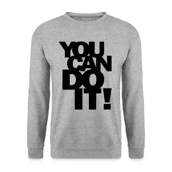 You Can Do It! Motivational Quote Gift - Unisex Sweatshirt - salt & pepper - Front - Alina (178cm) & Michal (187cm)
