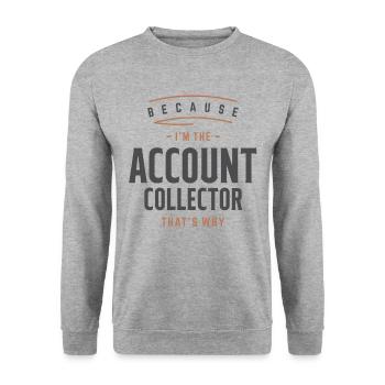 Profession de collecteur de compte - Sweat-shirt Unisexe - gris chiné - Devant - Alina (178cm) & Michal (187cm)