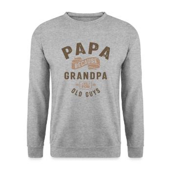 Papa Because Grandpa Is For Old Guys - Unisex Sweatshirt - salt & pepper - Front - Alina (178cm) & Michal (187cm)
