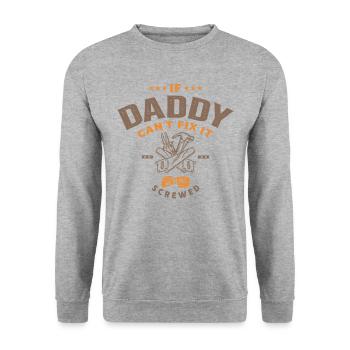 If Daddy Can't Fix It We're Screwed - Unisex Sweatshirt - salt & pepper - Front - Alina (178cm) & Michal (187cm)