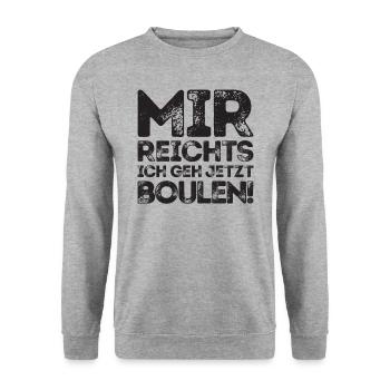 J’en ai assez, je vais jouer aux boules maintenant ! Joueur de pétanque - Sweat-shirt Unisexe - gris chiné - Devant - Alina (178cm) & Michal (187cm)